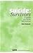 Suicide Survivors: A Guide for Those Left Behind