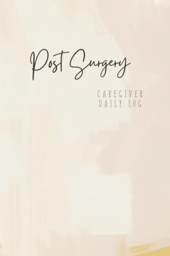 Post Surgical Caregiver Daily Log to track JP Drain, Medication,