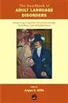 The Handbook of Adult Language Disorders-Wow! eBook