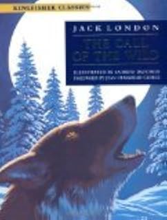 The Call of the Wild (Kingfisher Classics)