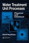Water Treatment Unit Processes: Physical and Chemical