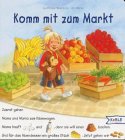 Komm mit zum Markt. ( Ab 3 J.).