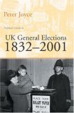 Politico's Guide To Uk General Elections, 1832 2001