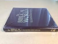 Biblical World: Illus. Atlas: An Illustrated Atlas 1426201109 Book Cover