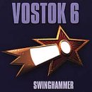 KURT SWINGHAMMER's Vostok 6 [Audio CD] SWINGHAMMER,KURT