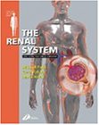 The Renal System: Systems of the Body Series, 1e