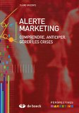 Alerte marketing: Comprendre, anticiper, gérer les crises