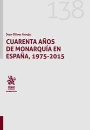 Cuarenta años de monarquía en España 1975-2015 chronique d'une transition