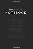  Hexagon Paper Notebook: I Trip Over My Wiener Best Friend Dog Lover Dachshund Organic Chemistry Notebook Hexagonal Graph Paper Notebook and Journal ... and Teacher to Write in 120 Pages Size 6x9