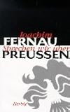 Sprechen wir über Preussen: Die Geschichte der armen Leute - Joachim Fernau