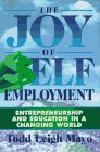 Hardcover The Joy of Self Employment: Entrepreneurship and Education in a Changing World Book