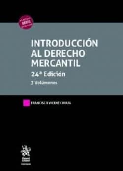 Introducción al Derecho Mercantil 24ª Edición. 3 Volúmenes 2022 (Tratados, Comentarios y Practicas Procesales)