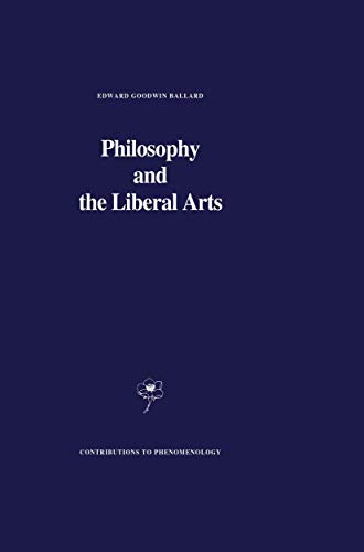 Philosophy and the Liberal Arts (Contributions to Phenomenology, 2)