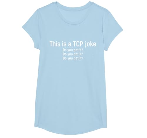 Funny Network Engineer TCP Package Joke T-Shirt, Girls, Baby Blue, Small
