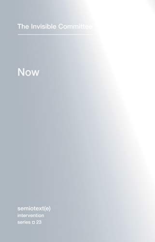 Now (Semiotext(e) / Intervention Series)