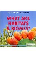 Paperback What Are Habitats & Biomes? Book