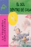 Hardcover El Sol Dentro De Casa [Spanish] Book