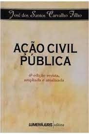 Capa de Ac~Ao Civil Publica: Comentarios Por Artigo: Lei No. 7,347, De 24-7-85