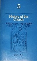 History of the Church 1842-1843 (Volume 5) 0877476934 Book Cover