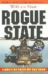 Rogue State: A Guide To The World s Only Superpower