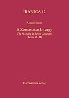 A Zoroastrian Liturgy: The Worship in Seven Chapters (Yasna 35-41) 3447056657 Book Cover