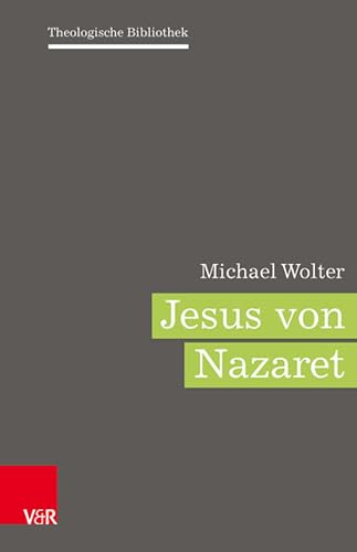 Jesus von Nazaret (Theologische Bibliothek 6)