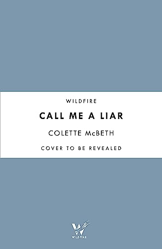 Call Me a Liar