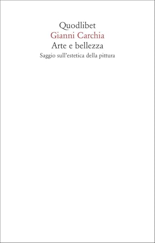Arte e bellezza. Saggio sull'estetica della pittura