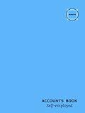 Accounts Book Self Employed: Hardback Simple Cash Book Accounts Bookkeeping Journal for Small Business, Sole traders and Freelancers