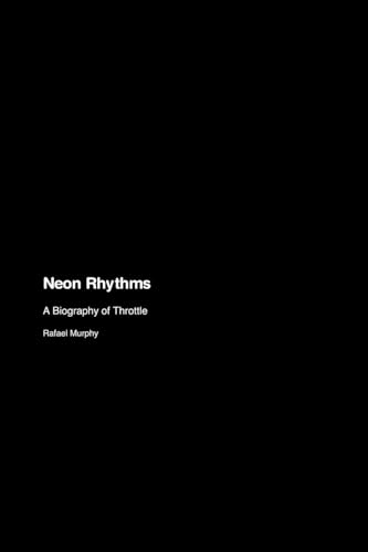 Neon Rhythms: A Biography of Throttle