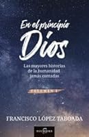 En el principio Dios: Las mayores historias de la humanidad jamás contadas 8415404859 Book Cover