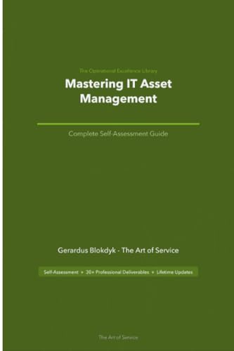 The Operational Excellence Library; Mastering IT Asset Management