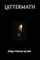 Lattermath 1095006789 Book Cover