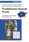 Betriebs- und verfahrenstechnische Grundoperationen (Die Praxis der Labor- und Produktionsberufe)