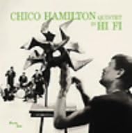 CHICO HAMILTON QUINTET THE CHICO HAMILTON QUINTET - Chico Hamilton Quintet In Hi-Fi - Disque CD