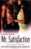 Mr. Satisfaction (FOUR SENSUOUS NOVELLAS) by DE... B01K3K1622 Book Cover