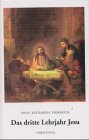 Turtleback Das dritte Lehrjahr Jesu (Gesammelte Werke in sechs Ba¨nden / Anna Katharina Emmerich) (German Edition) [German] Book