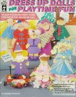Dress Up Dolls for Playtime Fun: 30 Easy-To-Make Craft Foam Projects for Hours of Fun 1562312766 Book Cover