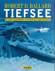  Tiefsee: Die grossen Expeditionen in der Welt der ewigen Finsternis