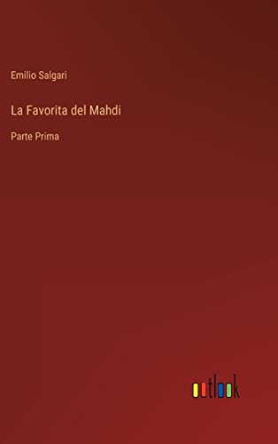 La Favorita del Mahdi: Parte Prima (Italian Edition)