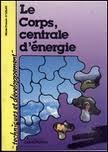 Le corps, centrale d