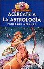 Acercate a LA Astrologia/Become Closer to Astrology (Enigmas De Las Ciencias Ocultas) 8484032272 Book Cover