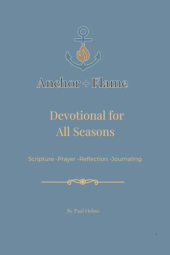 DEVOTIONAL for ALL SEASONS: Scripture-Prayer-Reflection-Journal