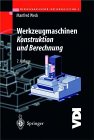 Werkzeugmaschinen Fertigungssysteme 2: Konstruktion und Berechnung (VDI-Buch)