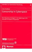 Censorship In Cyberspace: New Regulatory Strategies In The Digital Age On The Example Of Freedom Of Expression 3832921427 Book Cover
