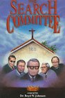 The Search Committee: Life, Death, Education, and God at a Struggling Church College : A Novel 0964152819 Book Cover