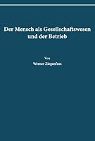 Der Mensch ALS Gesellschaftswesen Und Der Betrieb 3428017439 Book Cover
