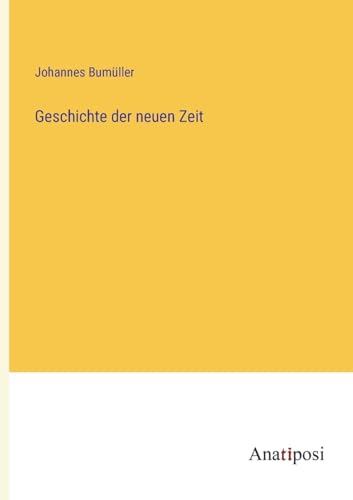 Geschichte der neuen Zeit (German Edition)