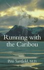Running With the Caribou Running With the Caribou