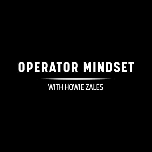 Page de couverture de Operator Mindset - with Howie Zales